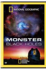 Watch National Geographic : Monster Black Holes Letmewatchthis