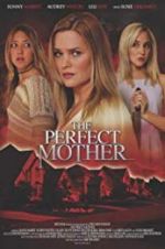 Watch The Perfect Mother Letmewatchthis