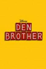 Watch Den Brother Letmewatchthis