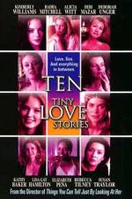 Watch Ten Tiny Love Stories Letmewatchthis