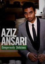 Watch Aziz Ansari: Dangerously Delicious Letmewatchthis