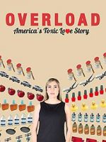 Watch Overload: America\'s Toxic Love Story Letmewatchthis