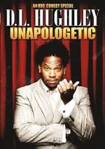 Watch D.L. Hughley: Unapologetic (TV Special 2007) Letmewatchthis