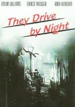 Watch They Drive by Night Letmewatchthis