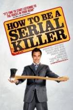 Watch How to Be a Serial Killer Letmewatchthis