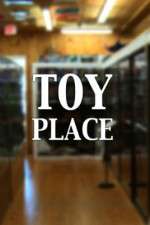 Watch Toy Place Letmewatchthis