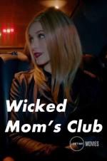 Watch Wicked Mom\'s Club Letmewatchthis