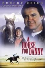 Watch A Horse for Danny Letmewatchthis