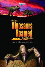 Watch When Dinosaurs Roamed America Letmewatchthis