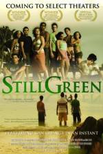 Watch Still Green Letmewatchthis