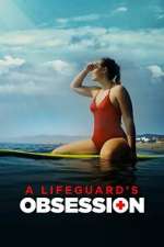 Watch A Lifeguard's Obsession Letmewatchthis
