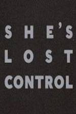 Watch She's Lost Control Letmewatchthis