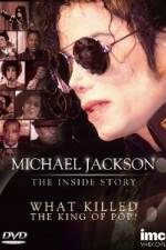 Watch Michael Jackson The Inside Story - What Killed the King of Pop Letmewatchthis