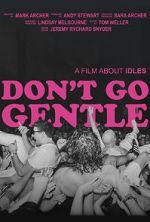 Watch Don\'t Go Gentle: A Film About IDLES Letmewatchthis