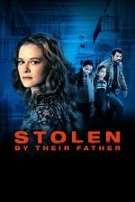 Watch Stolen by Their Father Letmewatchthis