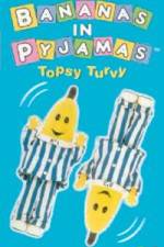 Watch Bananas In Pyjama: Topsy Turvy Letmewatchthis