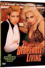 Watch Desperate Living Letmewatchthis