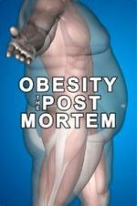Watch Obesity: The Post Mortem Letmewatchthis