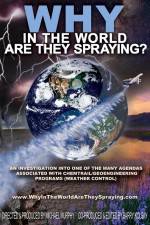 Watch WHY in the World Are They Spraying Letmewatchthis