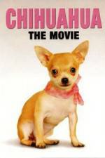Watch Chihuahua The Movie Letmewatchthis