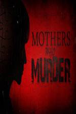 Watch Mothers Who Murder Letmewatchthis