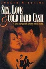 Watch Sex, Love and Cold Hard Cash Letmewatchthis