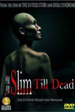 Watch Slim Till Dead Letmewatchthis