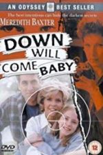 Watch Down Will Come Baby Letmewatchthis