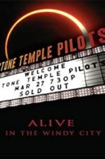 Watch Stone Temple Pilots: Alive in the Windy City Letmewatchthis