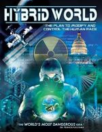 Watch Hybrid World: The Plan to Modify and Control the Human Race Letmewatchthis