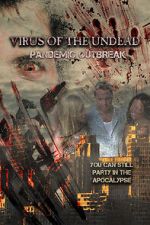 Watch Virus of the Undead: Pandemic Outbreak Letmewatchthis