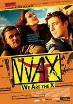 Watch WAX: We Are the X Letmewatchthis