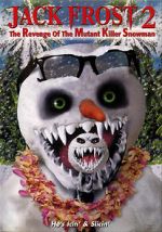 Watch Jack Frost 2: Revenge of the Mutant Killer Snowman Letmewatchthis