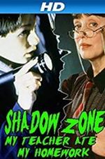 Watch Shadow Zone: My Teacher Ate My Homework Letmewatchthis