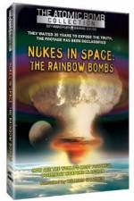Watch Nukes in Space - The Rainbow Bombs Letmewatchthis