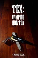Watch Tex Vampire Hunter Letmewatchthis