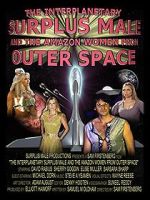 Watch The Interplanetary Surplus Male and Amazon Women of Outer Space Online Letmewatchthis
