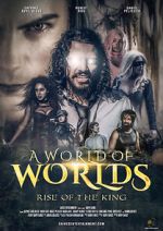 Watch A World of Worlds: Rise of the King Letmewatchthis