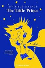 Watch Invisible Essence: The Little Prince Letmewatchthis