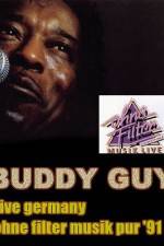 Watch Buddy Guy: Live in Germany Letmewatchthis