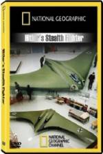 Watch National Geographic Hitlers Stealth Fighter Letmewatchthis