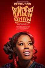 Watch Presenting Princess Shaw Letmewatchthis