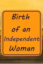 Watch Birth of an Independent Woman Letmewatchthis