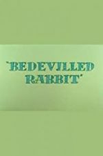 Watch Bedevilled Rabbit Letmewatchthis