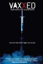 Watch Vaxxed: From Cover-Up to Catastrophe Letmewatchthis