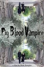Watch Pig Blood Vampire Letmewatchthis