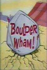 Watch Boulder Wham! Letmewatchthis