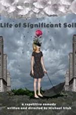 Watch Life of Significant Soil Letmewatchthis