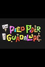 Watch The Pied Piper of Guadalupe (Short 1961) Letmewatchthis