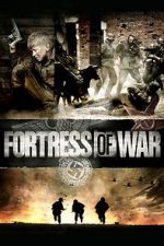 Watch Fortress of War Letmewatchthis